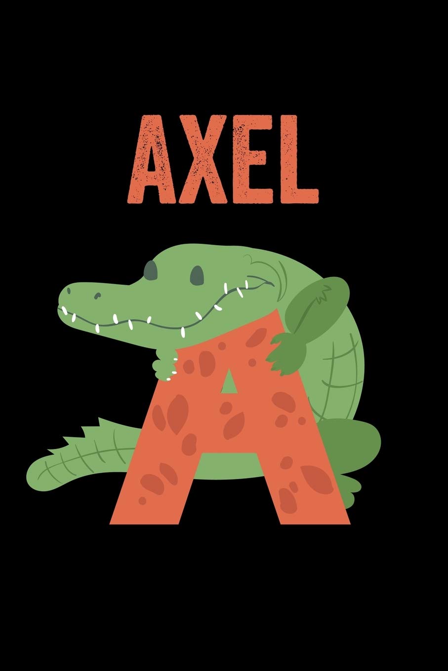 Axel: Journal (Diary, Notebook) Personalized Custom Name Alphabet Alligator Birthday Gift for Boys Non-fiction