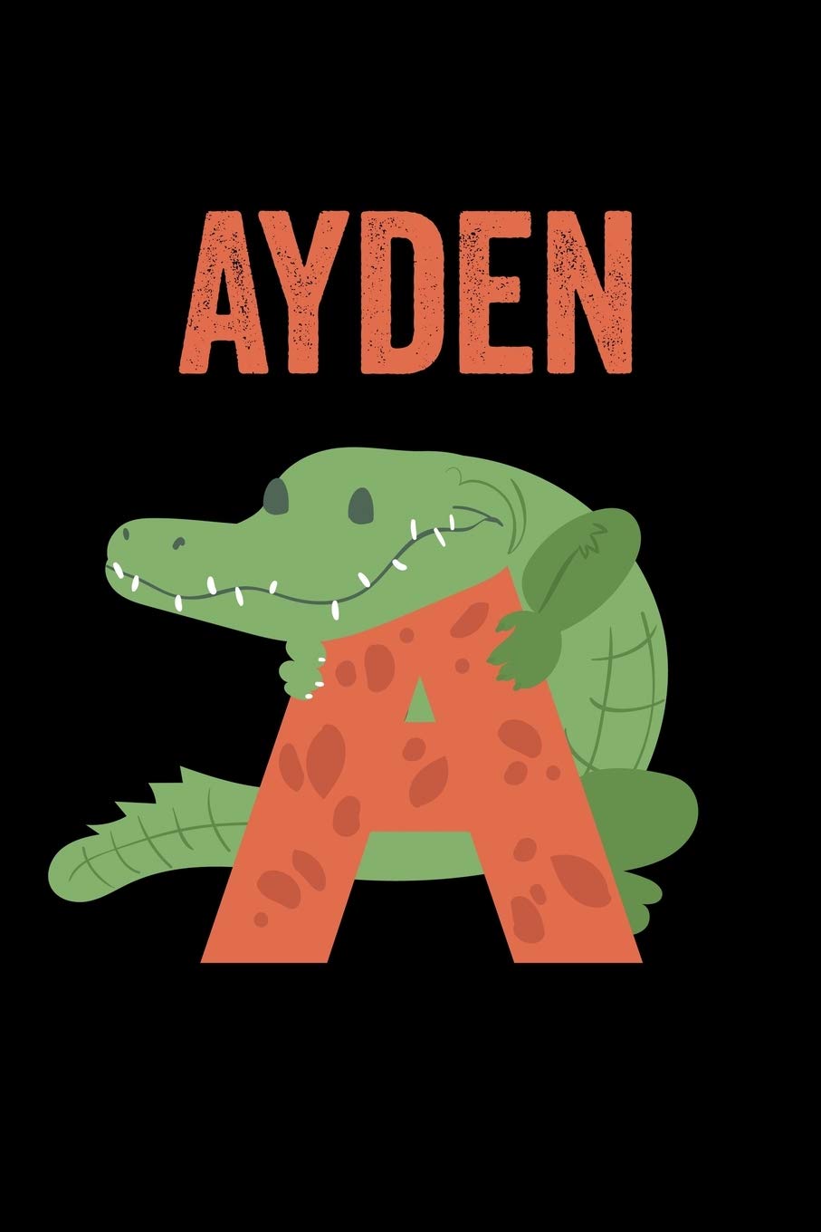 Ayden: Journal (Diary, Notebook) Personalized Custom Name Alphabet Alligator Birthday Gift for Boys Non-fiction