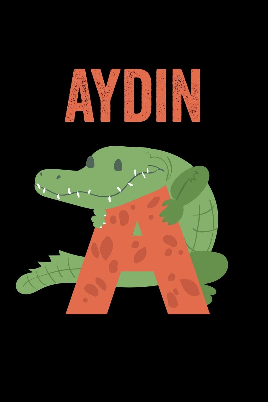 Aydin: Journal (Diary, Notebook) Personalized Custom Name Alphabet Alligator Birthday Gift for Boys Non-fiction