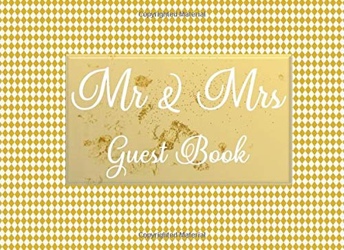 Mr & Mrs Guest Book: Gold Wedding Guest Book With Bonus Gift Log And Photo Pages Partnership & Love