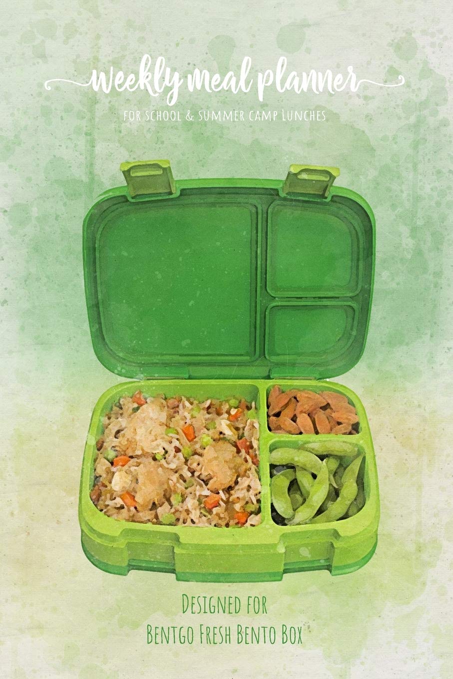 Weekly meal planner for school and summer camp lunches | Designed for Bentgo Fresh Bento Box: FREE BONUS Lunch box cute Notes PDF + Grocery list ... planner for BENTO BOX COLLECTION, Band 1) Cooking & Enjoying