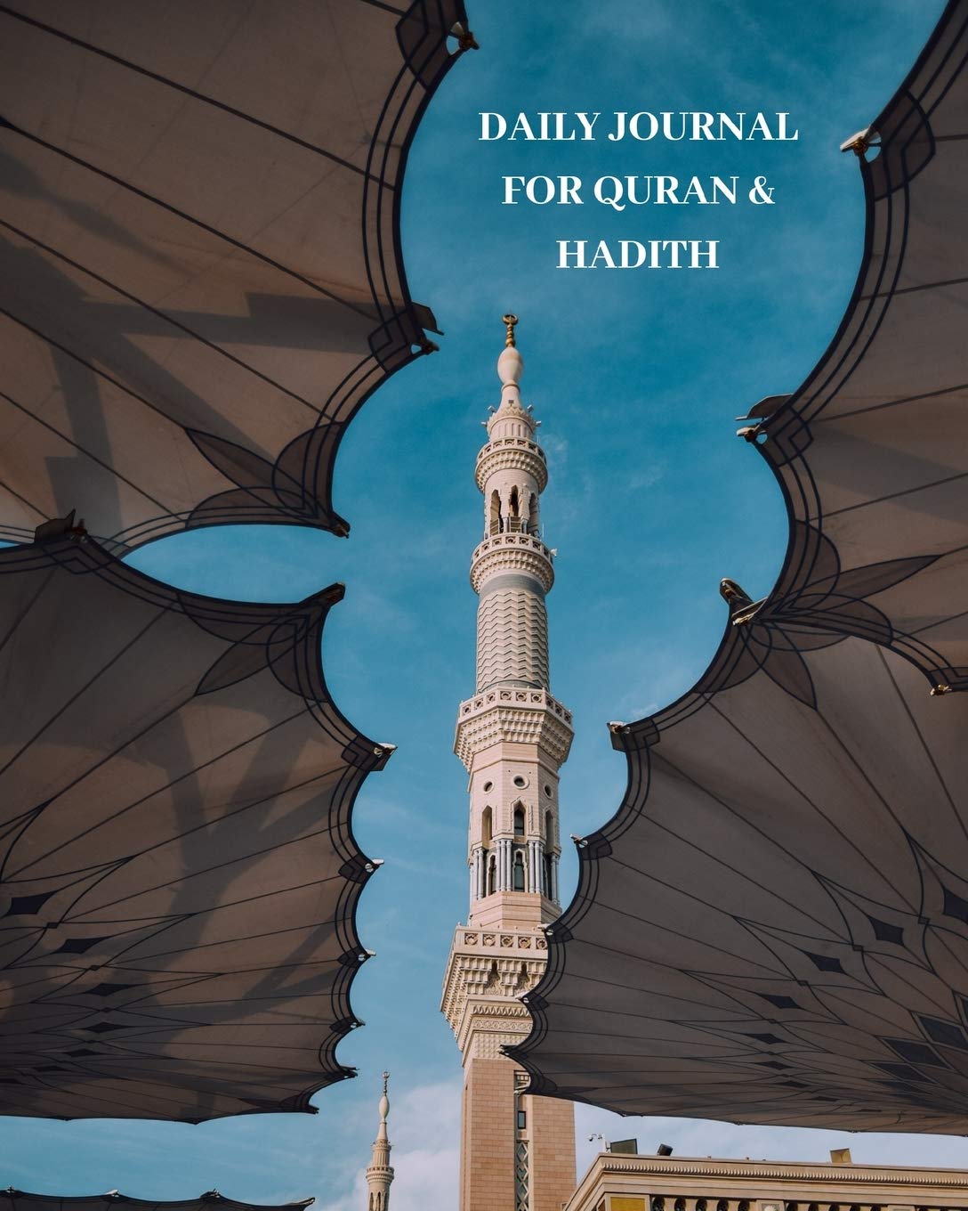 Daily Journal for Quran & Hadith: Your Guide to Help you Keep Reading Quran & Daily Hadith Religion & Esotericism
