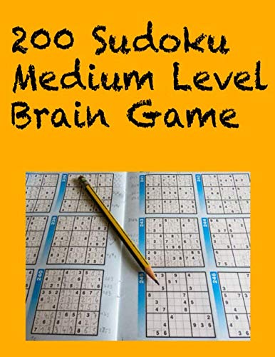200 Sudoku Medium Level Brain Game: Large Print Puzzle Books For Al Family 8.5" X 11" Sudoku For Adults, Sudoku Lovers Leisure & Fun
