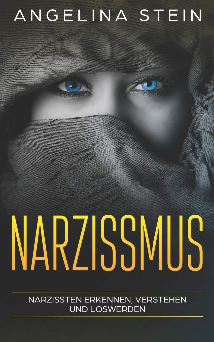 Narzissmus: Narzissten erkennen, verstehen und loswerden Medicine