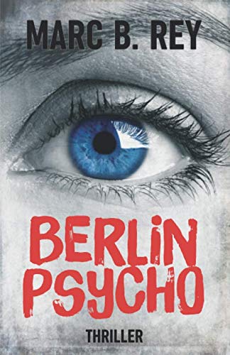 Berlin Psycho: Das hättest du nicht tun sollen (Thriller) Detective & CSI