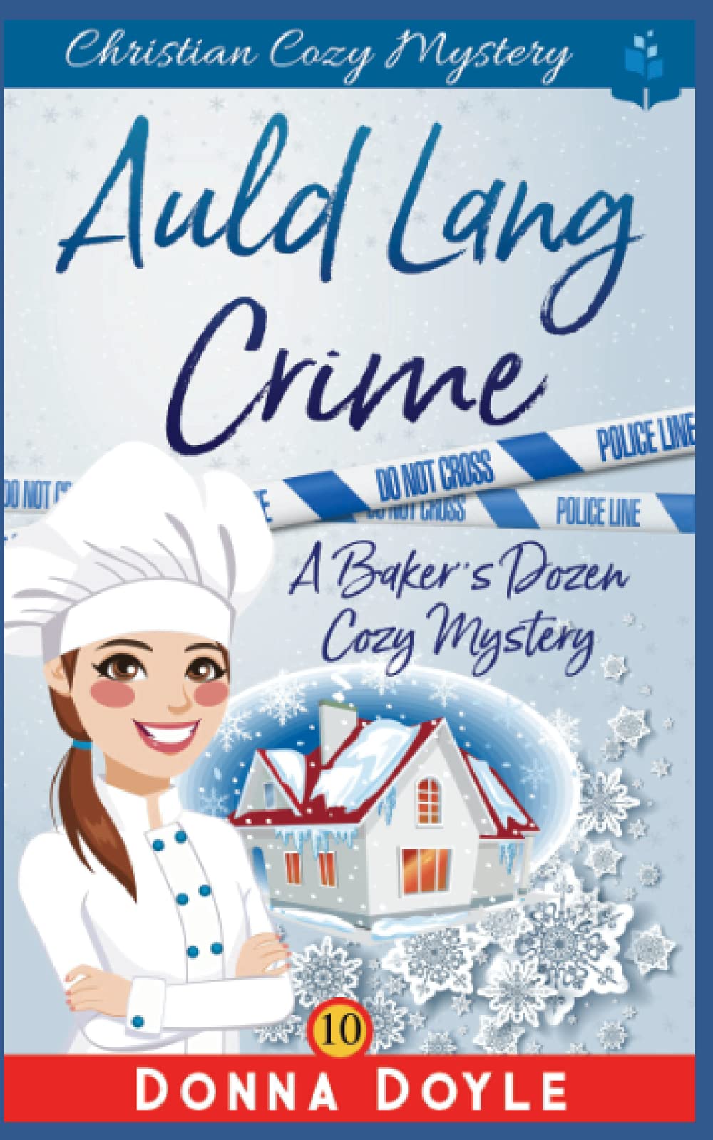 Auld Lang Crime: Christian Cozy Mystery (A Baker's Dozen Cozy Mystery, Band 10) Essays & Short Stories