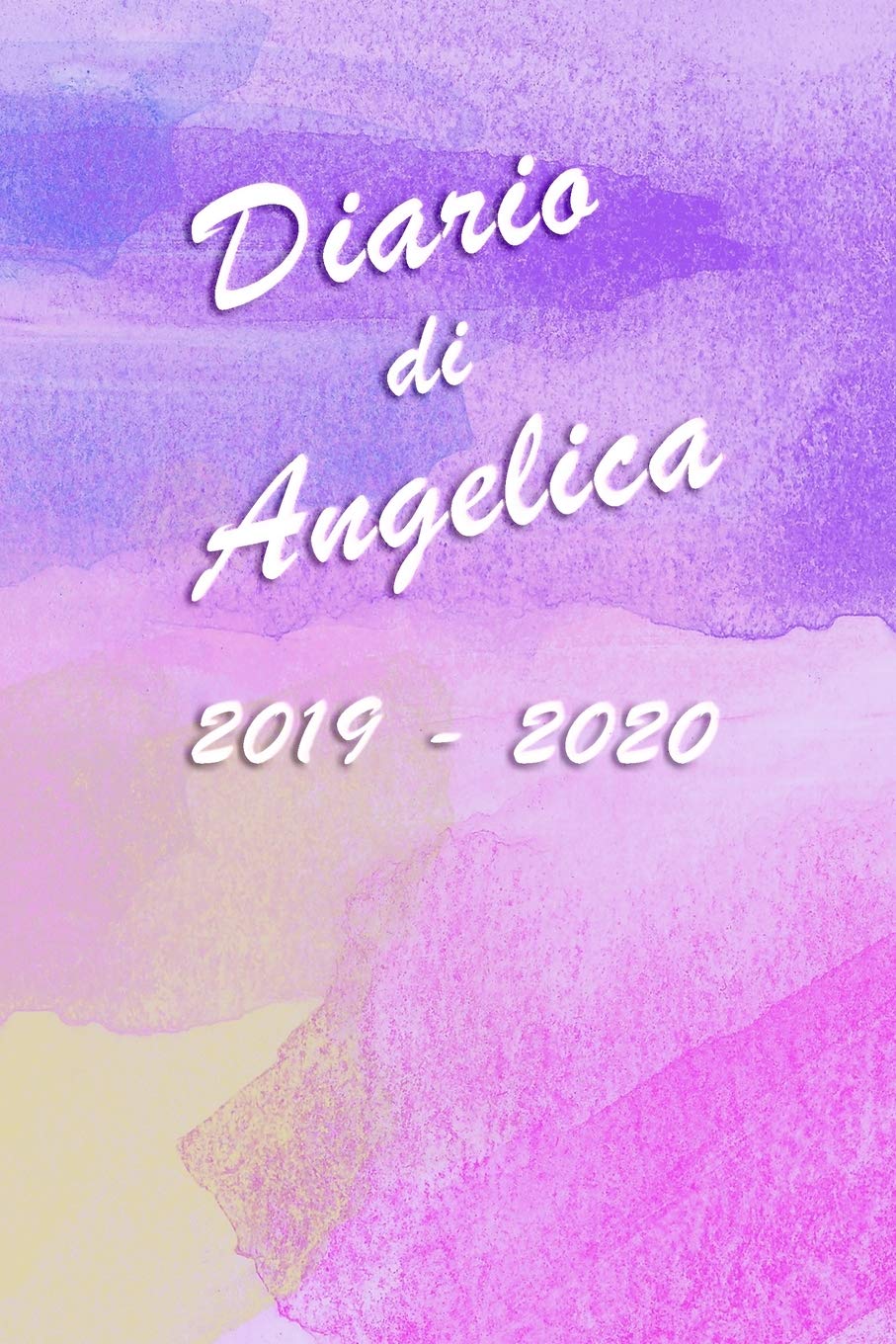 Agenda Scuola 2019 - 2020 - Angelica: Mensile - Settimanale - Giornaliera - Settembre 2019 - Agosto 2020 - Obiettivi - Rubrica - Orario Lezioni - ... copertina con vivaci schizzi in acquerello book