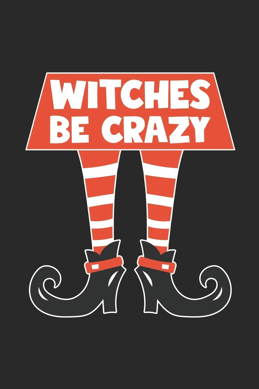 Funny Halloween Notebook - Witches Be Crazy Wirting Journal - Cute Halloween Gift - Halloween Themed Witch Diary: Medium College-Ruled Journey Diary, 110 page, Lined, 6x9 (15.2 x 22.9 cm) Non-fiction