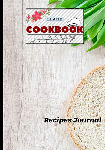 Blank Cookbook Recipes Journal: Family Favorite Cookbook To Write In: Personalized Empty ... Cookbook | Perfect Gift For Special Person Cooking & Enjoying