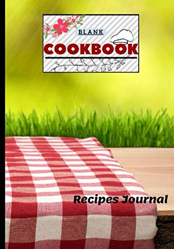 Blank Cookbook Recipes Journal: Family Favorite Cookbook To Write In: Personalized Empty ... Cookbook | Perfect Gift For Special Person Cooking & Enjoying