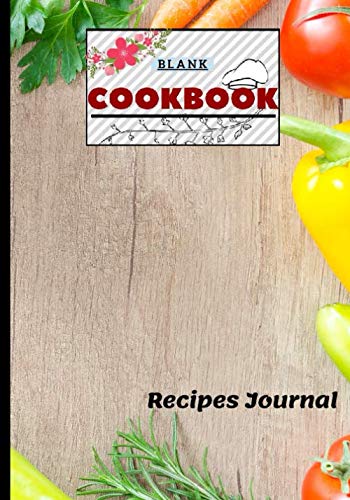 Blank Cookbook Recipes Journal: Family Favorite Cookbook To Write In: Personalized Empty ... Cookbook | Perfect Gift For Special Person Cooking & Enjoying
