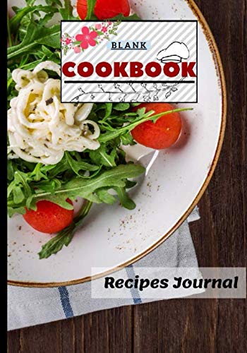 Blank Cookbook Recipes Journal: Family Favorite Cookbook To Write In: Personalized Empty ... Cookbook | Perfect Gift For Special Person Cooking & Enjoying