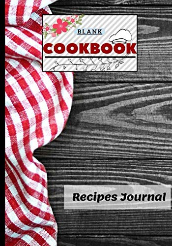Blank Cookbook Recipes Journal: Family Favorite Cookbook To Write In: Personalized Empty ... Cookbook | Perfect Gift For Special Person Cooking & Enjoying