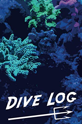 Tauchlogbuch: Dive Log | Tauchtagebuch | Logbuch für Taucher | Tauchbuch | Scuba Taucher Log Buch | Pro Seite ein Tauchgang | DIN A5 | Notizbuch Books