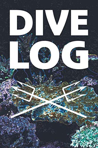Tauchlogbuch: Dive Log | Tauchtagebuch | Logbuch für Taucher | Tauchbuch | Scuba Taucher Log Buch | Pro Seite ein Tauchgang | DIN A5 | Notizbuch Books