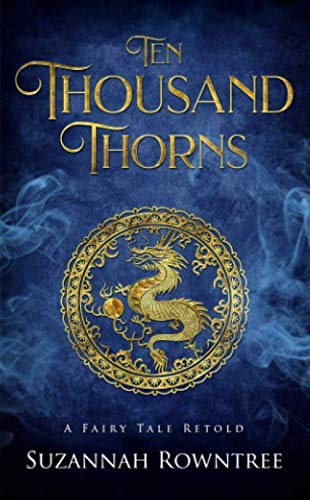 Ten Thousand Thorns (A Fairy Tale Retold) Historical Fiction