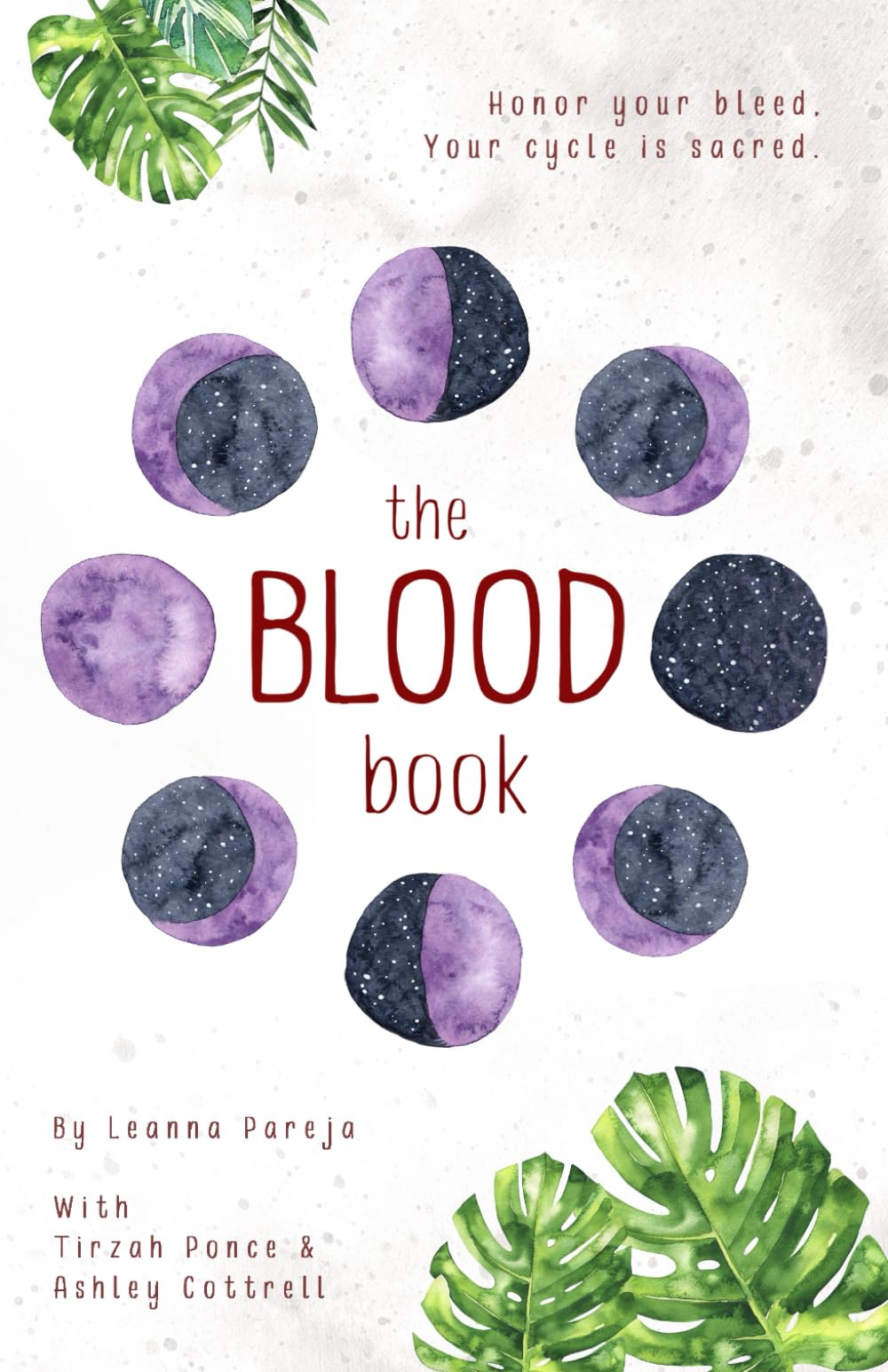 the BLOOD book: Honor your bleed. Your cycle is sacred. Philosophy