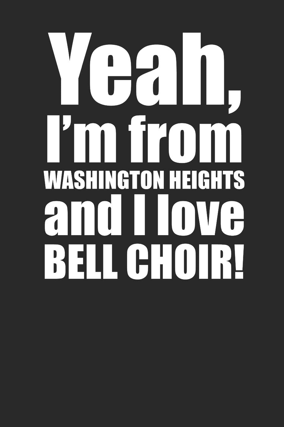 Washington Heights Residents Bell Choir Members 120 Page Notebook Lined Journal Books
