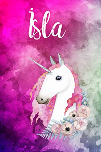 Isla: Cute Unicorn Notebook Writing Journal for Girls,6x9 dimension|121pages,Personalized With Name, Personalized Writing Journal,Notebook for Women and Girls, Personalized Notebook/Journal Gift Self-help