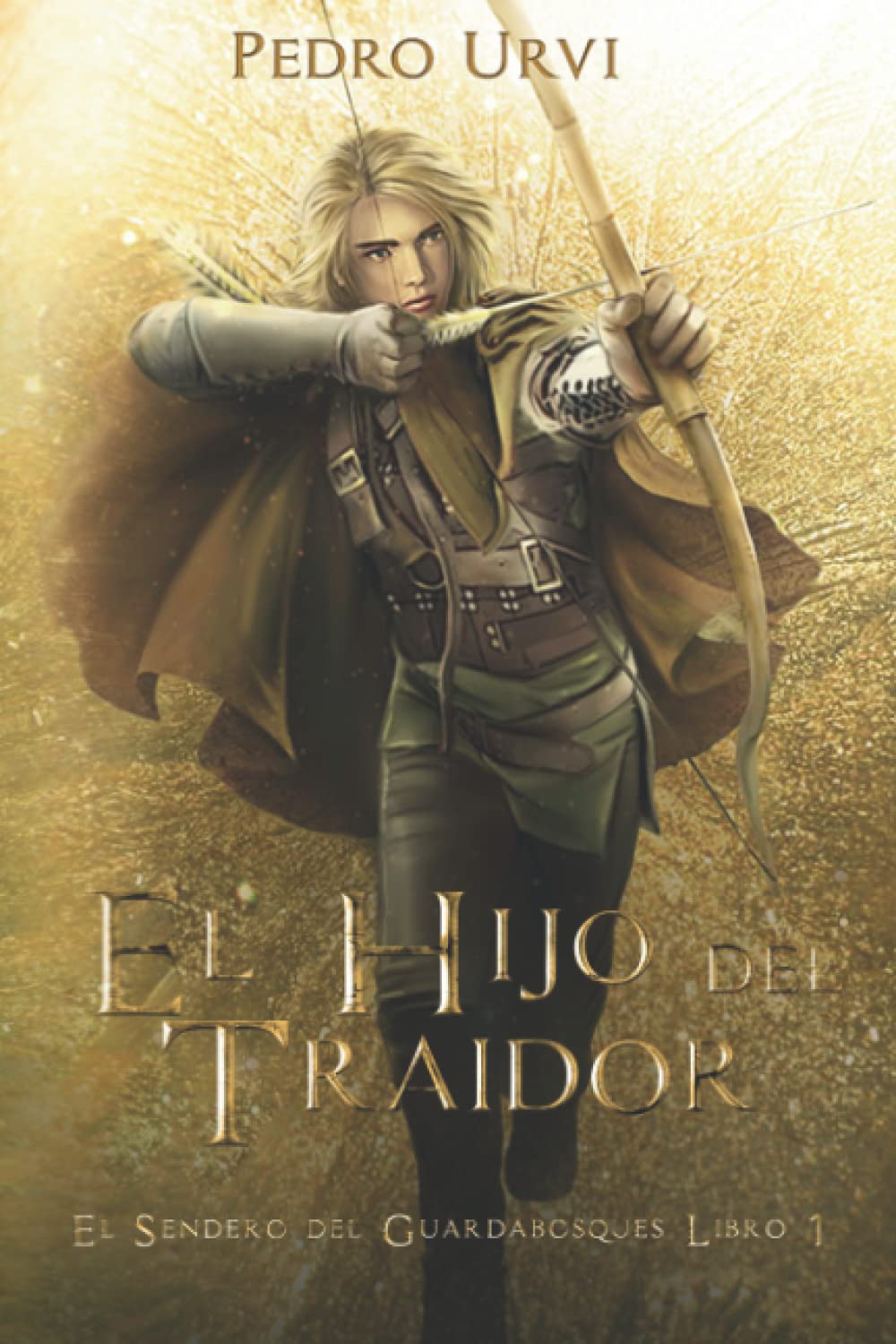 El Hijo del Traidor: (El Sendero del Guardabosques, Libro 1) book