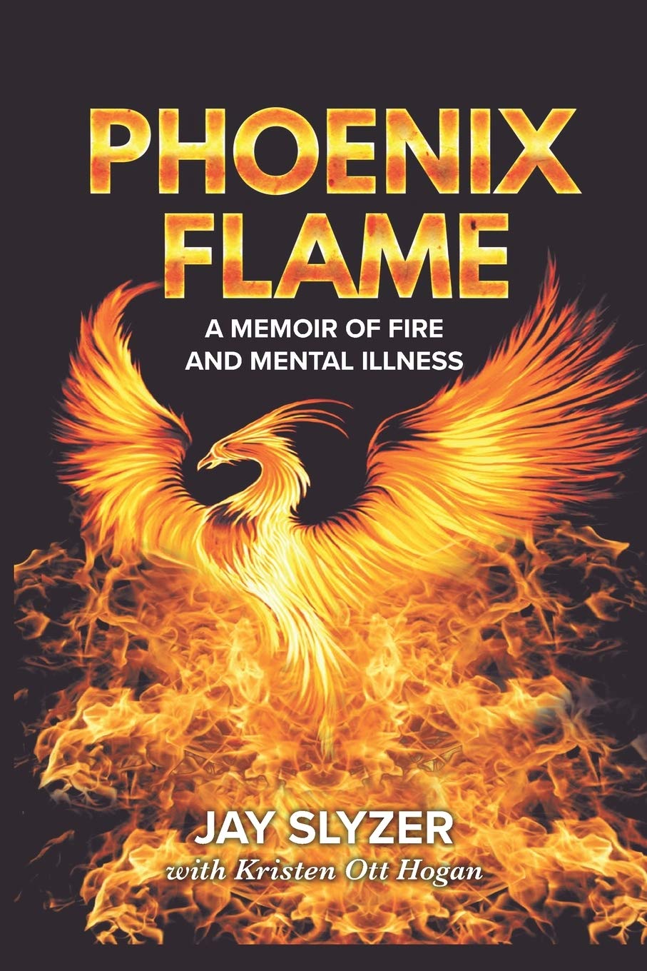 Phoenix Flame: A Memoir of Fire and Mental Illness Medicine