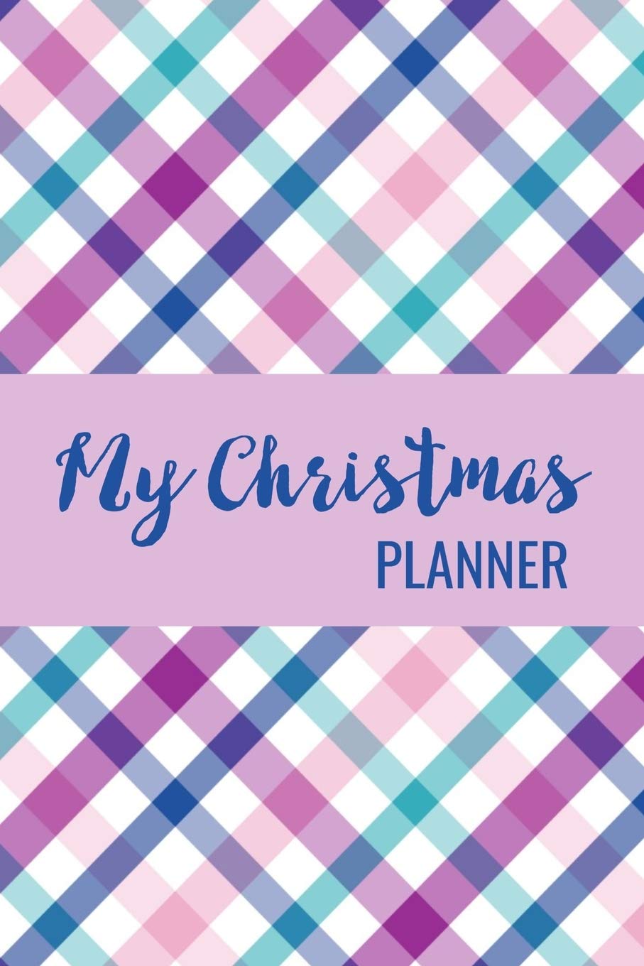 My Christmas Planner: Stress Free Christmas Organizer - Holiday Card List - Gift Tracking Notebook - Office Potluck Checklist - Guest List Log - Sheets to Write Elf Prank Ideas Essays & Short Stories