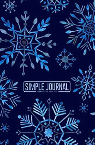 Simple journal - Everyday is your day: Blue snowflakes on a black background notebook, Daily Journal, Composition Book Journal, Sketch Book, College ... sheets). Dot-grid layout with cream paper. Learning & Reference