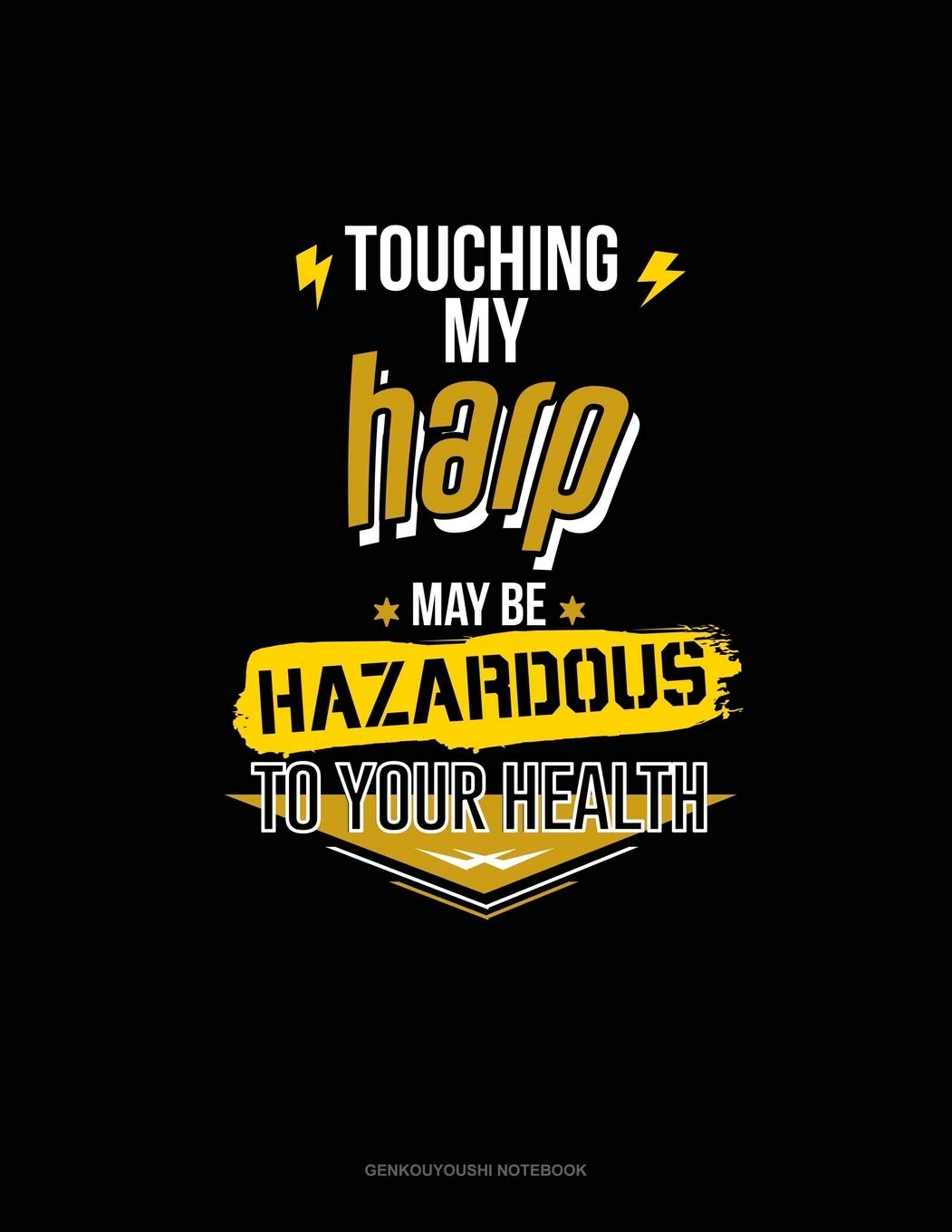 Touching My Harp May Be Hazardous To Your Health: Genkouyoushi Notebook Essays & Short Stories