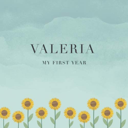 Valeria My First Year: Baby Book I Babyshower or Babyparty Gift I Keepsake I Memory Journal with prompts I Pregnancy Gift I Newborn Notebook I For the parents of Valeria Parents & Children