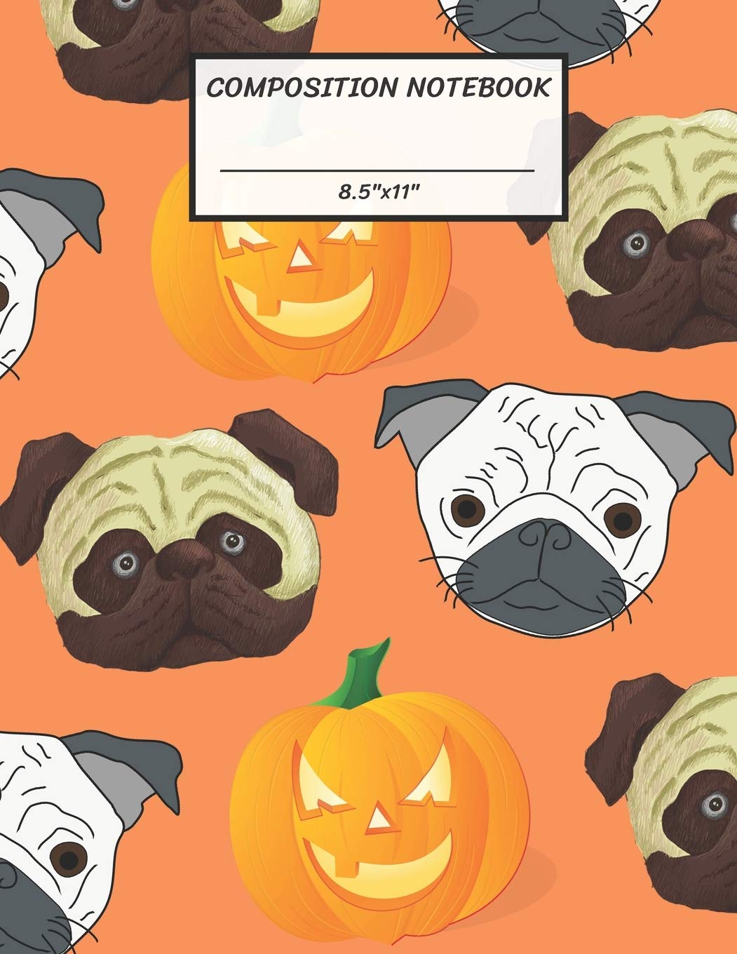 Composition Notebook: White Brown Pug Dog Halloween Pumpkin Jack O Lantern,Wide Ruled paper Notebook,Notes Taking,Basic Lines Journal,8.5"x11",100 ... Write in Ideas. Learning & Reference