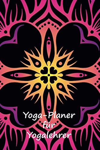 Yoga-Planer für Yogalehrer: Notizbuch für Yoga-Kursleiter | Logbuch für Yoga-Kurse | Notizbuch Yoga | Yoga Planer | Softcover | 120 Seiten | DIN A5 Lifestyle