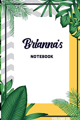 Brianna's Notebook Volume 25: Lined Personalized and Customized College Ruled Name Notebook Journal for Men & Women & Boys & Girls Learning & Reference