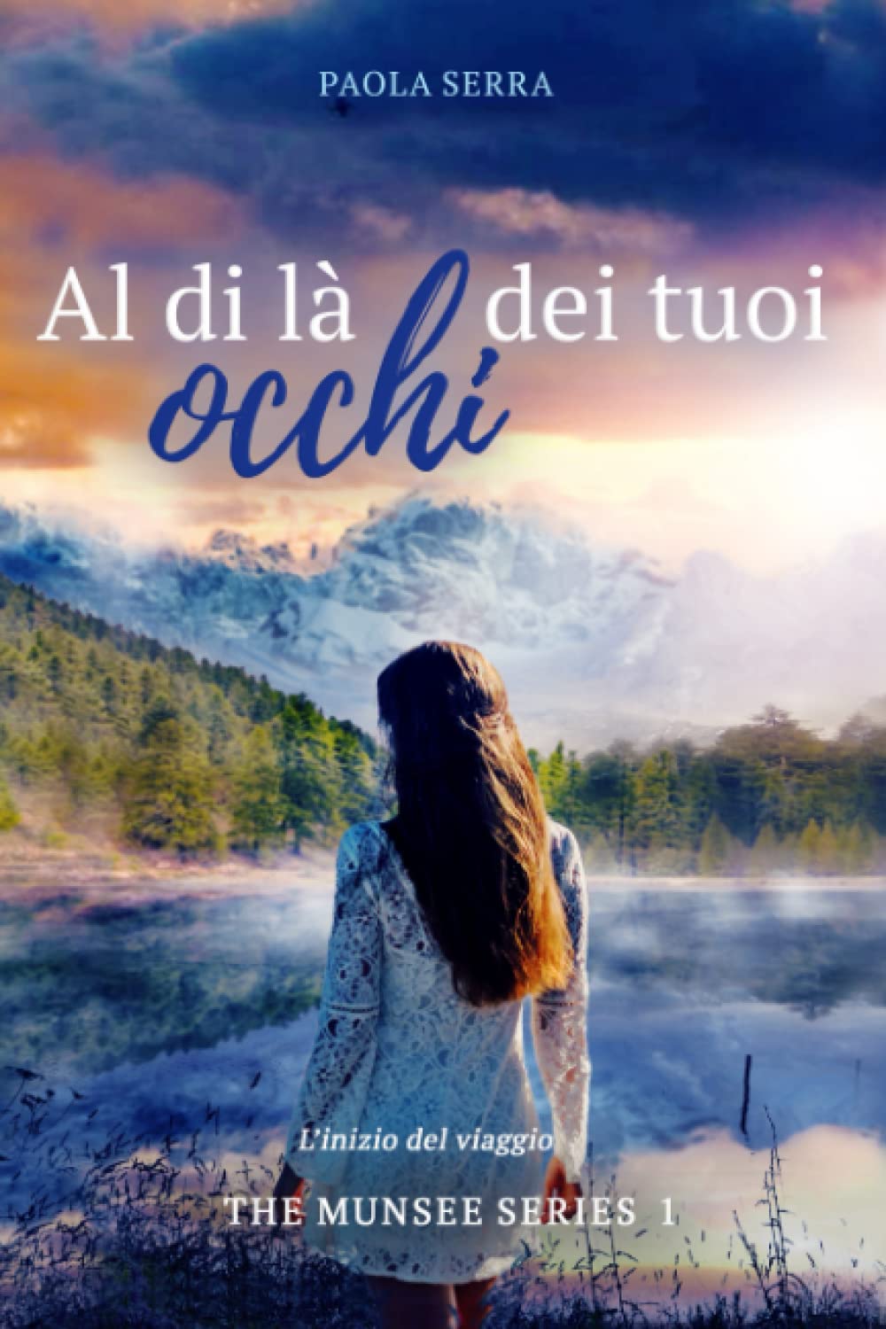 Al di là dei tuoi occhi: L'inizio del viaggio: 1 (The Munsee Series) book