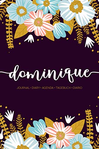 Dominique: Journal | Diary | Agenda | Tagebuch | Diario: 150 pages paginas seiten pagine: Modern Florals First Name Notebook in Rose Pink, Baby Blue & Mustard Yellow on Navy ACH380a Lifestyle
