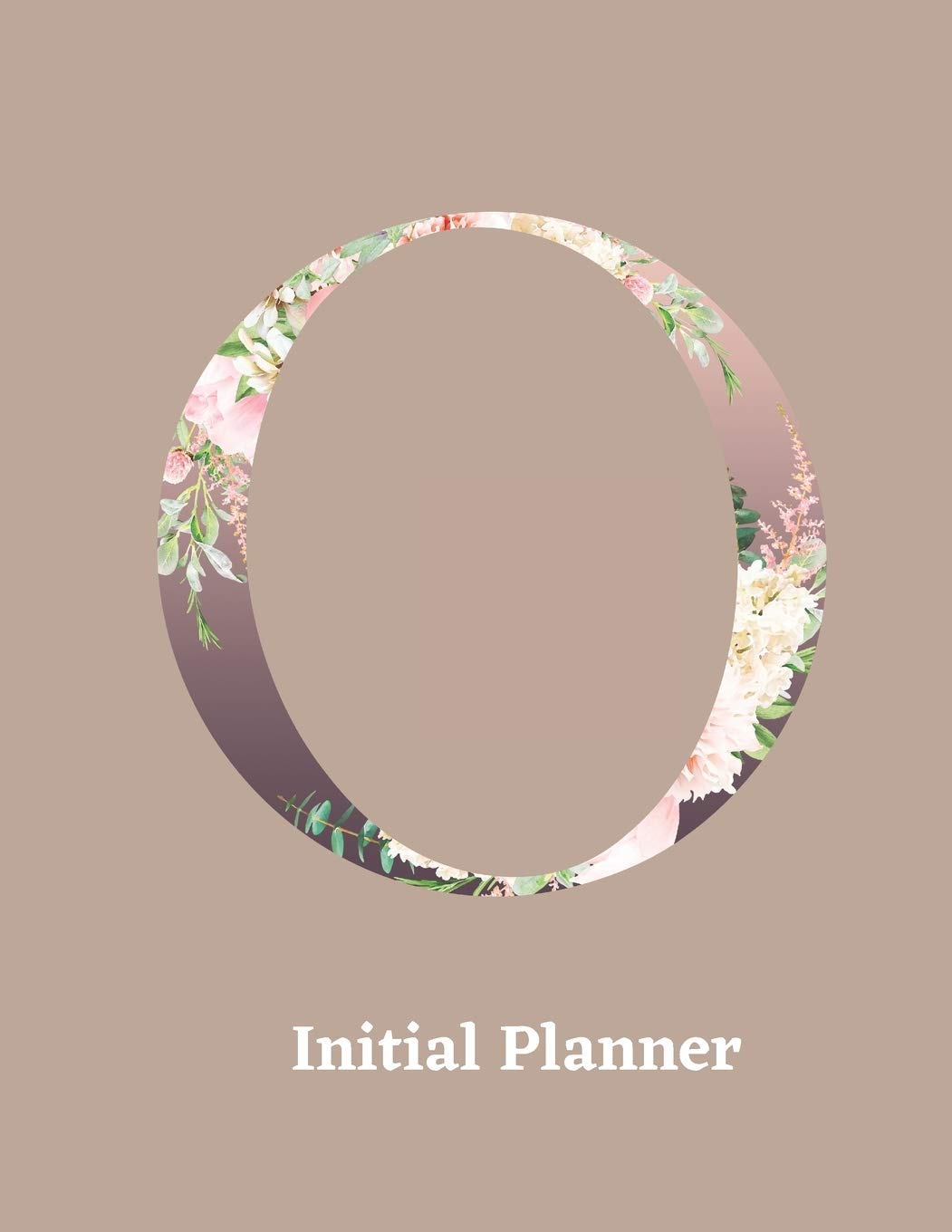 Initial Planner: Letter O Calendar and To Do List Tracker 8.5 x 11 90 pages Self-help