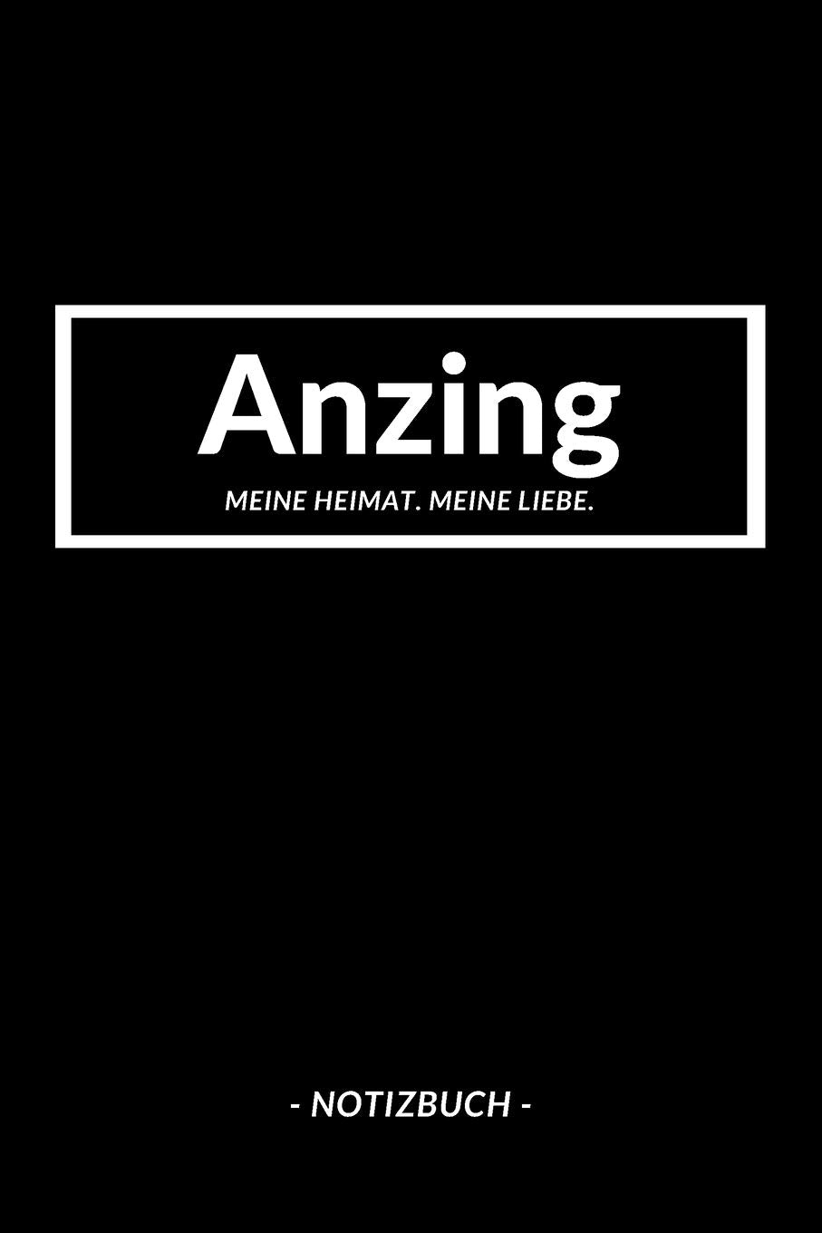 Anzing: Notizbuch / Notizblock A5 Punktraster | 120 Seiten Notizblock / Journal / Notebook für deine Stadt Books