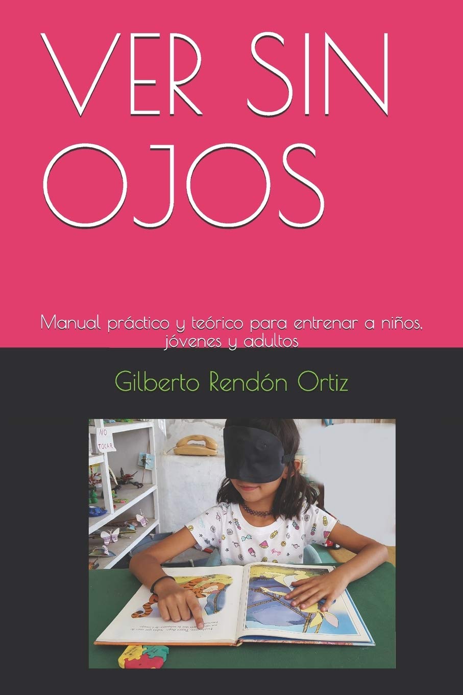 VER SIN OJOS: Manual práctico y teórico para entrenar a niños, jóvenes y adultos Lifestyle