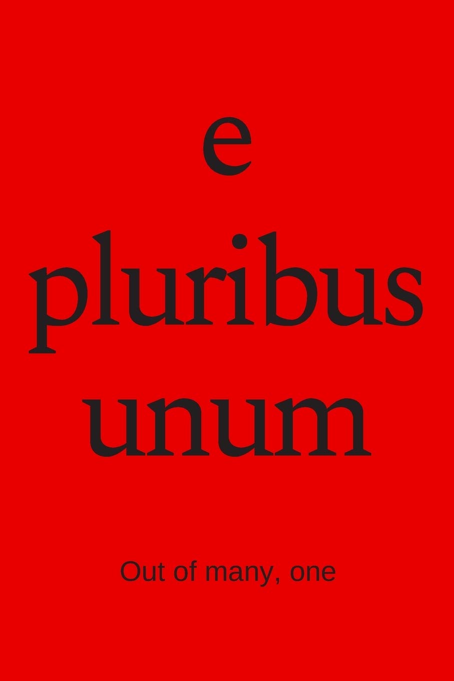 e pluribus unum – Out of many, one: College Rule Lined Latin Phrase Journal, Notebook, Diary for Writing Religion & Esotericism
