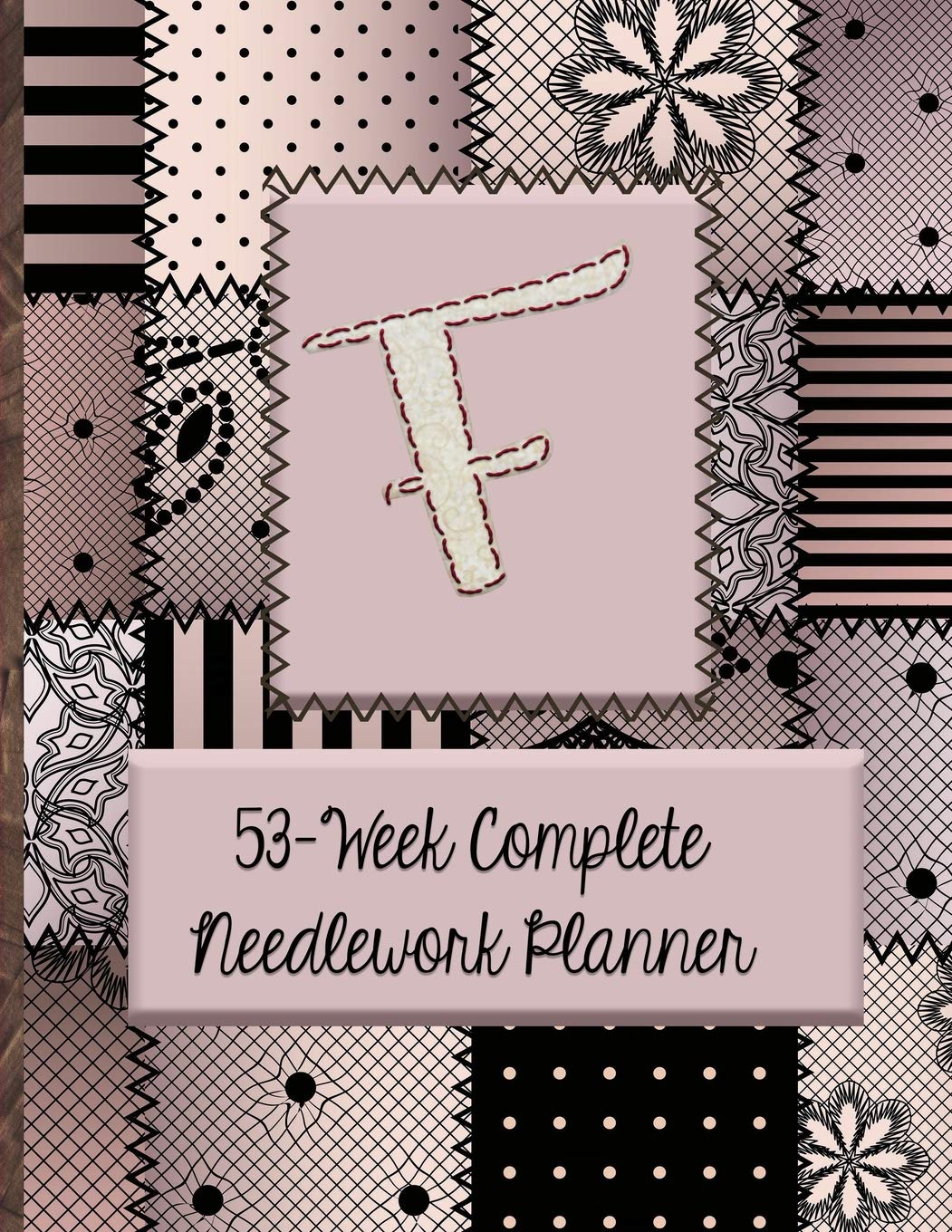 F: 53-Week Complete Needlework Planner: "Sew" Much Fun Monogram Needlework Planner with 2:3 and 4:5 Graph Paper - and a Page for Notes Hobbies & Crafts