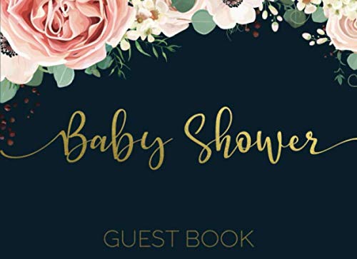 Baby Shower Guest Book: Blush Floral Navy Blue Cover Edition Reference Books