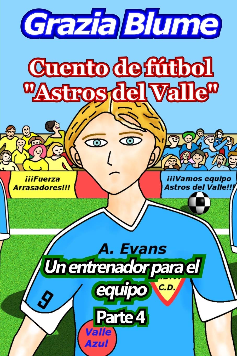 Cuento de fútbol “Astros del Valle”: Un entrenador para el equipo Contemporary literature