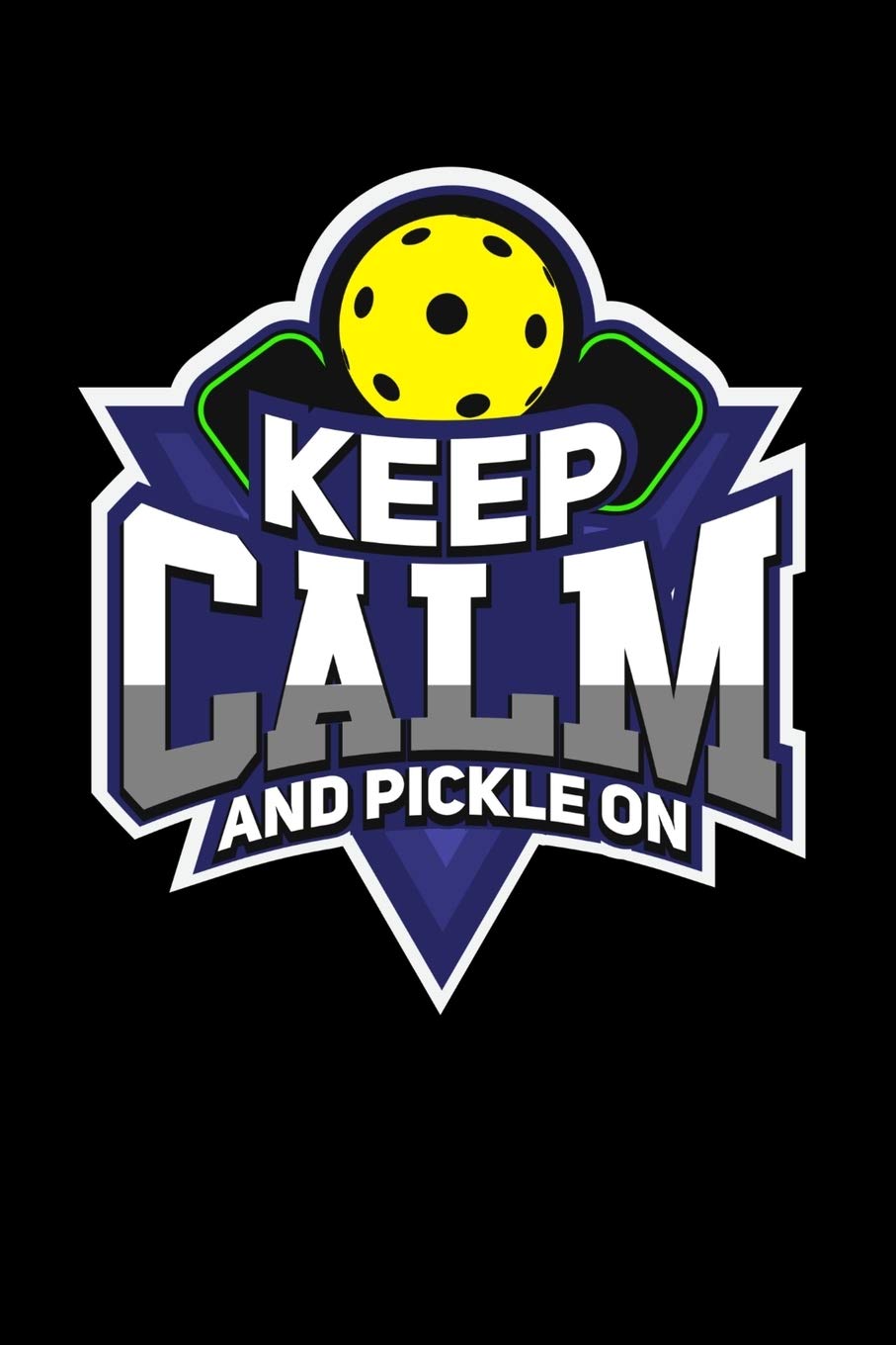 Keep Calm And Pickle On: 120 Pages I 6x9 I Monthly Planner I Funny Pickleball Gifts for Sport Enthusiasts Books