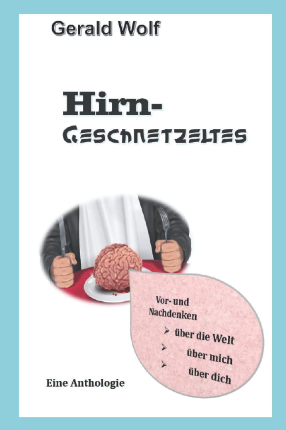 Product Image: Hirn-Geschnetzeltes: Eine Anthologie