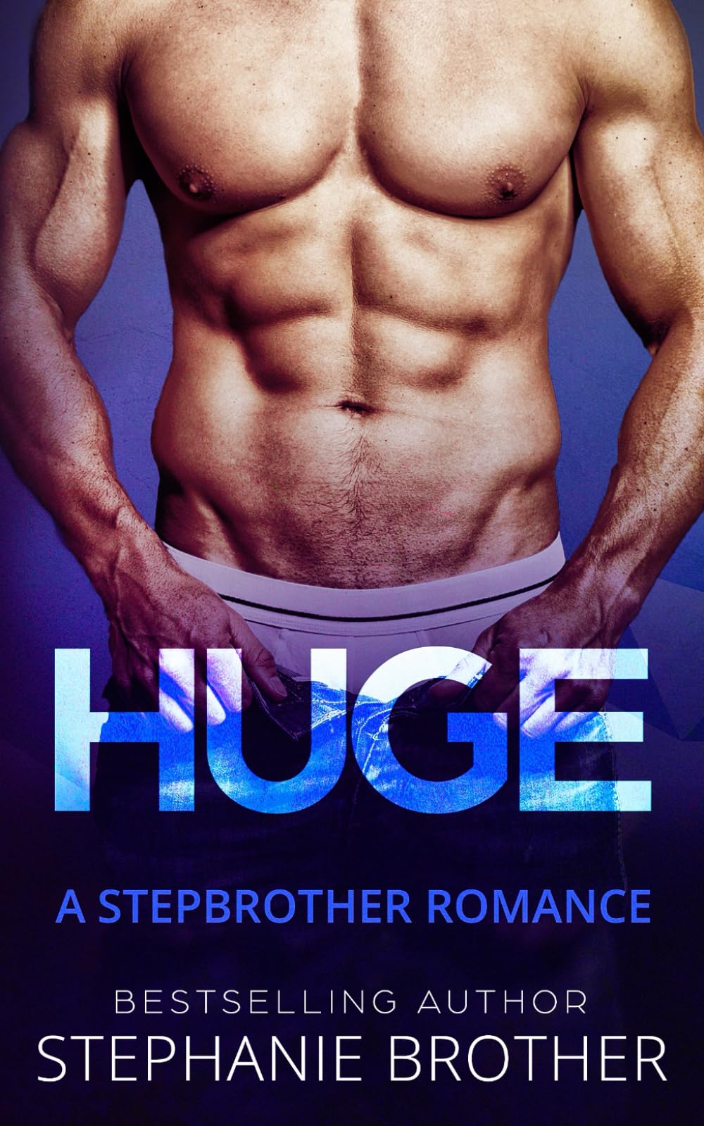HUGE: A STEPBROTHER ROMANCE (HUGE Series, Band 1) Essays & Short Stories