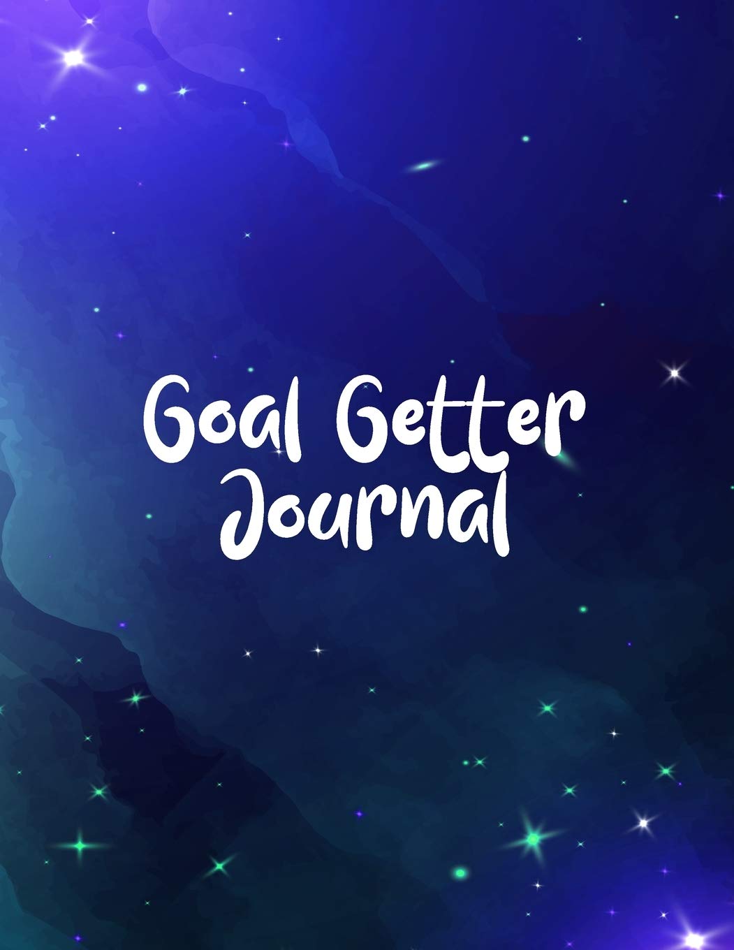 Goal Getter Journal: Motivational And Inspirational Checklist Notebook - Helps To Keep Yourself Accountable Toward Your Dreams Business, Finance & Career