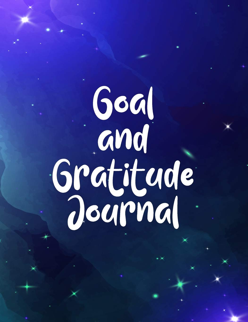 Goal and Gratitude Journal: Motivational And Inspirational Checklist Notebook Planner - Helps To Keep Yourself Accountable Toward Your Dreams Business, Finance & Career