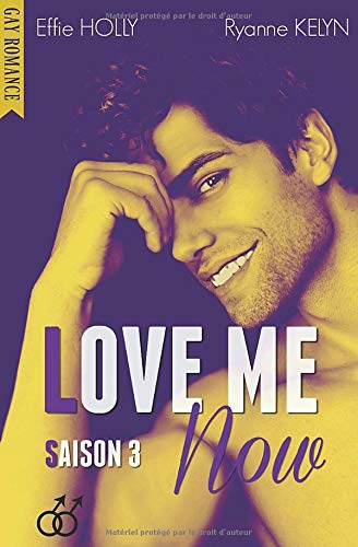 LOVE ME Now: SAISON 3 (GAY Romance) book
