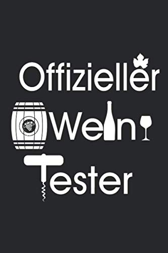 Offizieller Wein Tester: Notizbuch/Organizer/Monats Planer mit 120 Seiten/ 6x9 Zoll Books