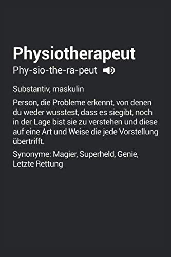 Physiotherapeut Superheld Definition: Physiotherapeut Notizbuch Tagebuch 6"x9" (ca. DIN A5) liniert Medicine