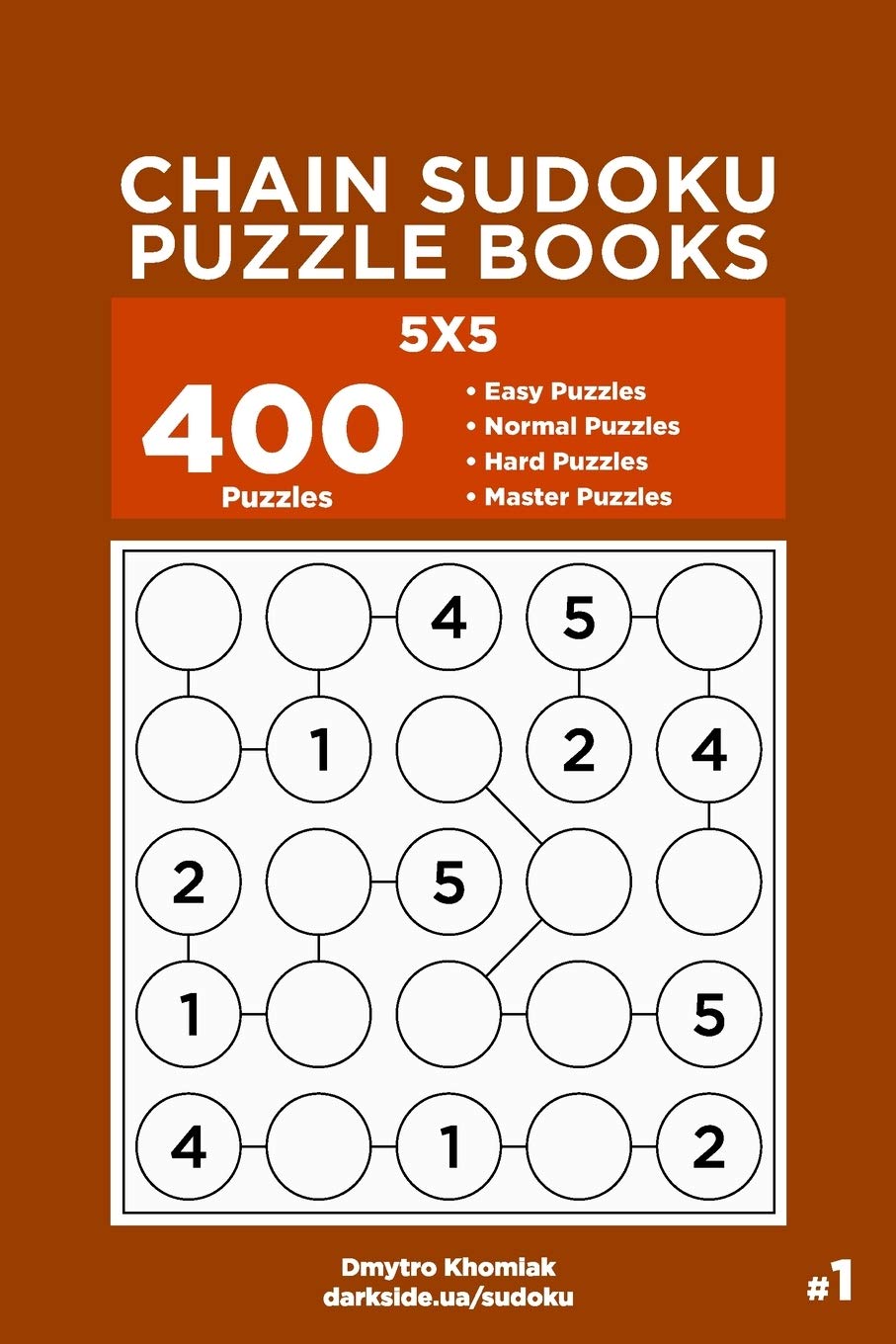 Chain Sudoku Puzzle Books - 400 Easy to Master Puzzles 5x5 (Volume 1) Leisure & Fun